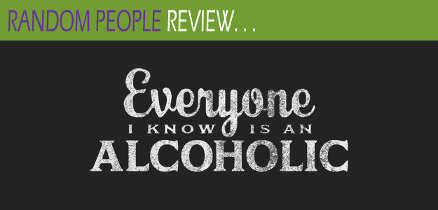 "Fans" Review "Everyone I Know Is an Alcoholic"