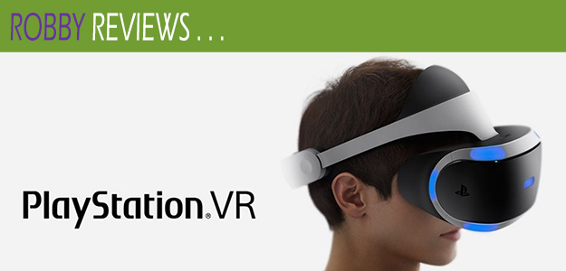 Robby Reviews PlayStation VR